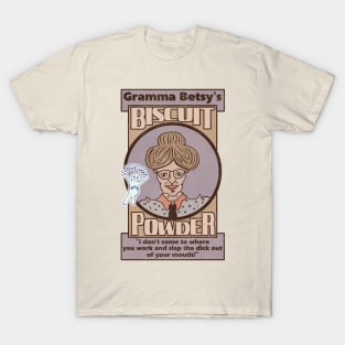 Gramma Betsy's Biscuit Powder T-Shirt